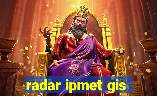 radar ipmet gis